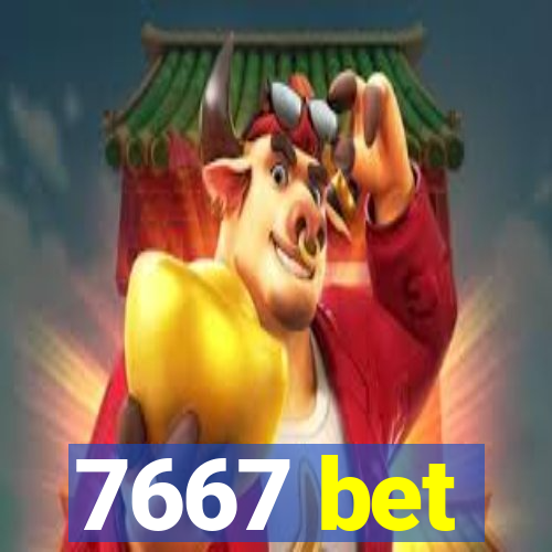 7667 bet